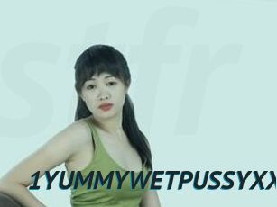 1YUMMYWETPUSSYXX