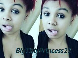 BigTittyPrincess22