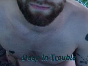 Deep_In_Trouble