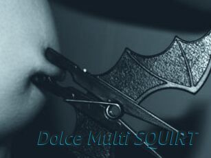 Dolce_Multi_SQUIRT