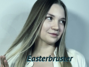 Easterbruster
