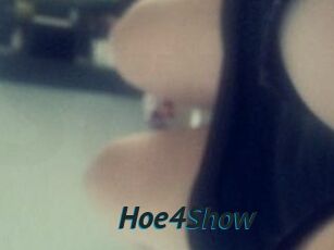 Hoe4Show