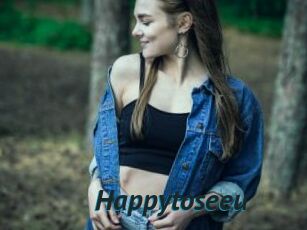 Happytoseeu