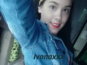 Ivanaxxx