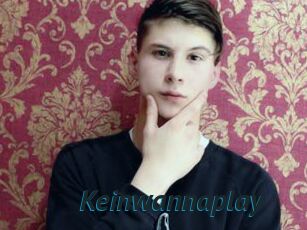 Keinwannaplay