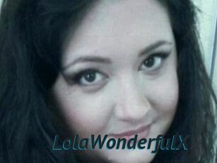 LolaWonderfulX