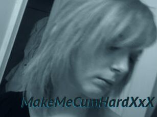 MakeMeCumHardXxX
