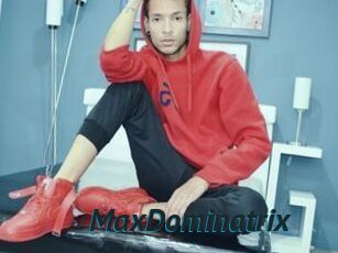MaxDominatrix