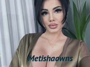 Metishaowns