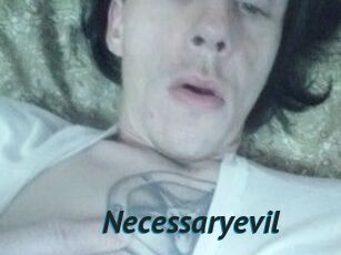 Necessaryevil