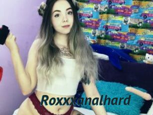 Roxxxanalhard