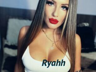 Ryahh