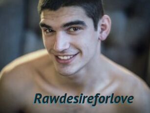 Rawdesireforlove