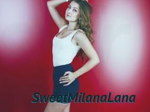SweetMilanaLana