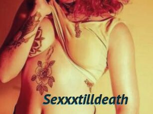 Sexxxtilldeath