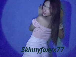 Skinnyfoxyx77