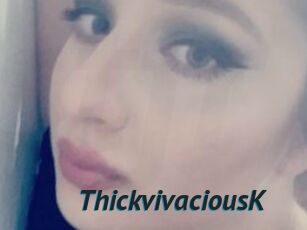 ThickvivaciousK