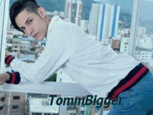 TommBigger