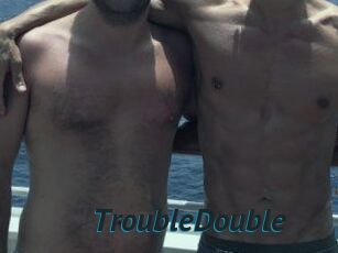 TroubleDouble