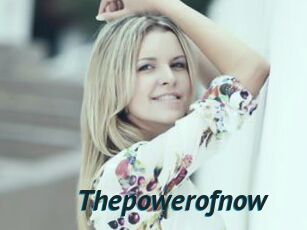 Thepowerofnow