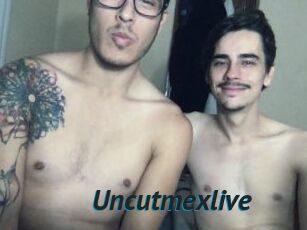Uncutmexlive