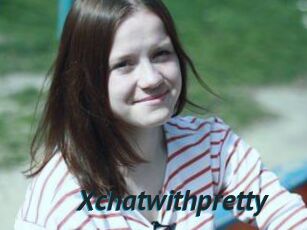 Xchatwithpretty